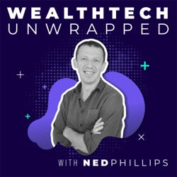 WealthTech UnWrapped