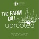 The Farm Bill Uprooted