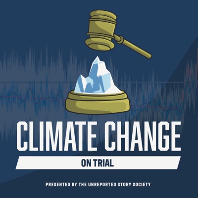 Climate Change on Trial:Unreported Story Society