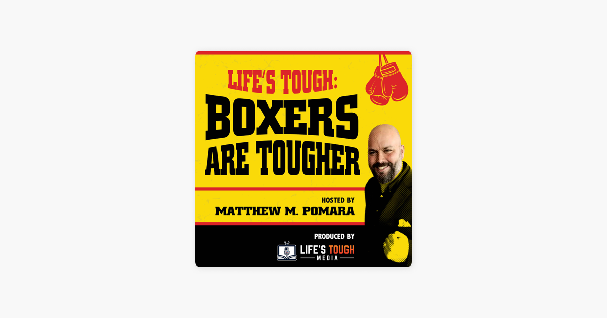 Life's Tough: Boxers Are TOUGHER: Shadow Boxing Through All Life's  Challenges with Ray Mancini on Apple Podcasts