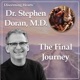 The Final Journey with Dr. Stephen Doran M.D. - Discerning Hearts Catholic Podcasts