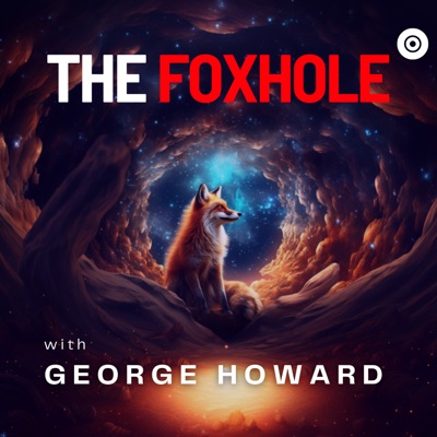 The Foxhole w/ George Howard