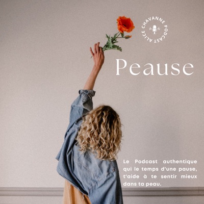 Peause Podcast:alice chavanne
