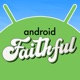 Android Faithful
