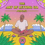 The Art of Letting Go EP 182 (You Have to Have Vision featuring Nwamaka Ngoddy)