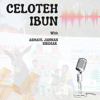 Celoteh Ibun - Asmaul Jannah Siregar