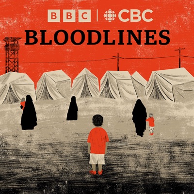 Bloodlines:BBC Sounds & CBC Podcasts