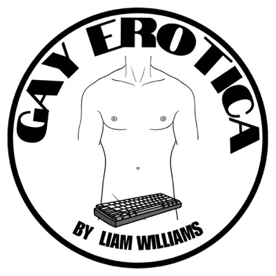 Gay Erotica by Liam Williams