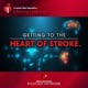 Getting to the Heart of Stroke™