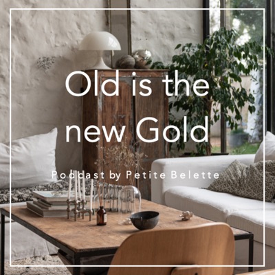 Old is the new Gold: le podcast de Petite Belette:Alexandra Sliosberg alias @belettepetite