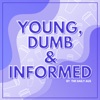 Young, Dumb & Informed  artwork