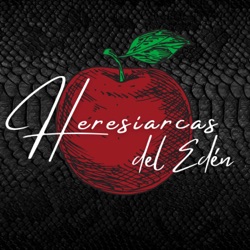 Heresiarcas del Edén