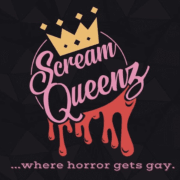 ScreamQueenz: Where Horror Gets GAY! podcast show image