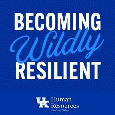 Becoming Wildly Resilient Becoming Wildly Resilient