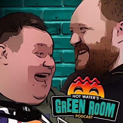 Hot Water’s Green Room Podcast:Hot Water Comedy Club