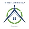 House Planning Help Podcast