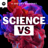 Science Vs - Spotify Studios