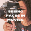 SEEING FACES IN MOVIES - SEEING FACES IN MOVIES