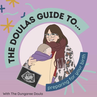 The Doula's Guide to... Preparing For Your Birth