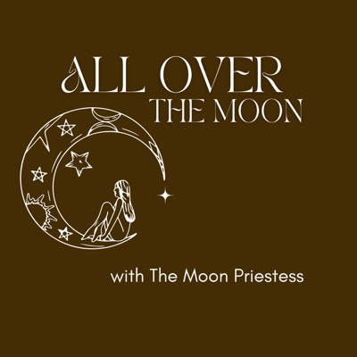 All Over The Moon:The Moon Priestess