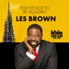 YOU’VE GOT TO BE HUNGRY! WITH LES BROWN - KBLA 1580