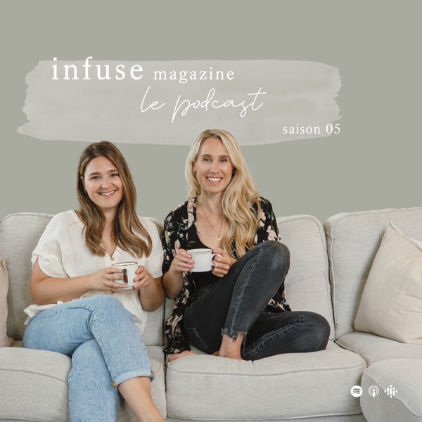 Le podcast Infuse magazine