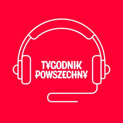 Podkast Tygodnika Powszechnego:Tygodnik Powszechny