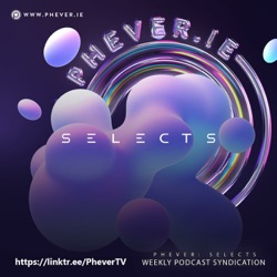 Episode 13: PHEVER:Select Eps #26. Niall Commiskey. Techno