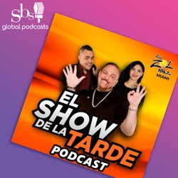 El Show de la Tarde Podcast