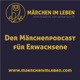 Märchen im Leben - Der Märchenpodcast für Erwachsene