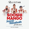 Sooshi Mango Saucy Meatballs Podcast - Sooshi Mango