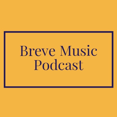Breve Music Podcast