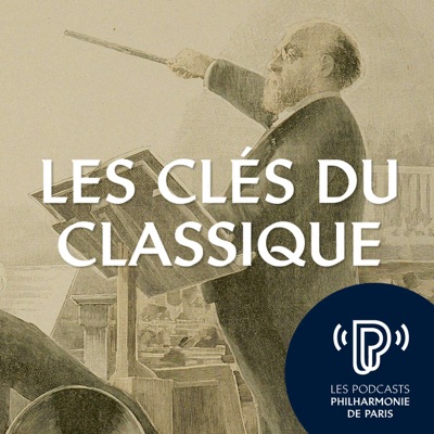 Les Clés du classique:Philharmonie de Paris | Charlotte Landru-Chandès