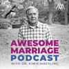 Awesome Marriage Podcast - Dr. Kim Kimberling