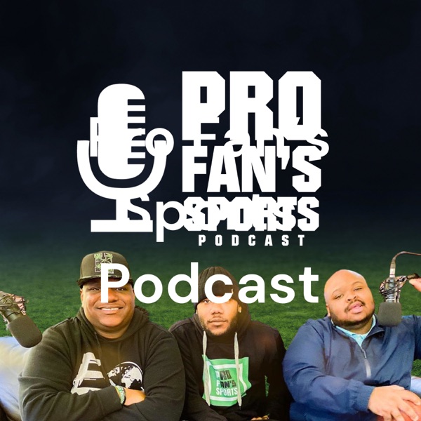 Pro Fan's Sports Podcast