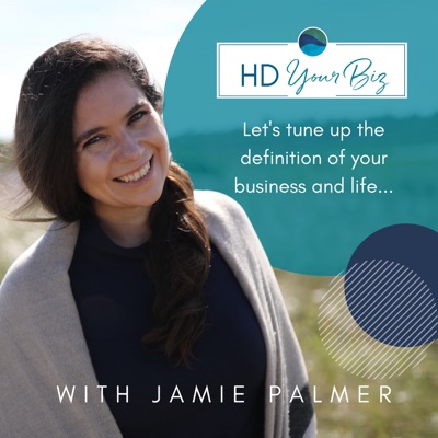 The HD Your Biz® Show - Human Design for Business with Jamie Palmer