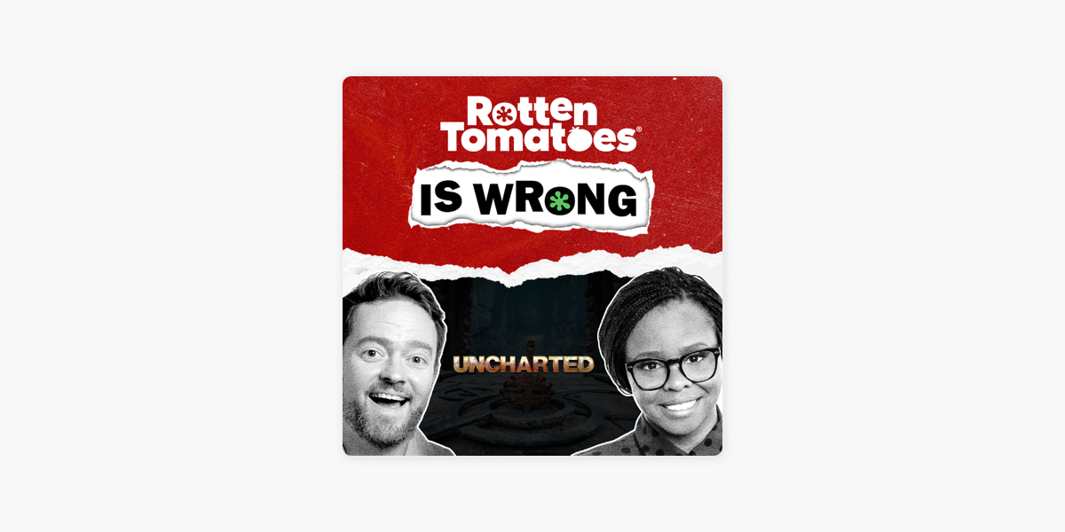 Rotten Tomatoes Is Wrong” About… Uncharted