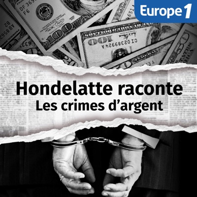 Les crimes d'argent, une série Hondelatte Raconte
