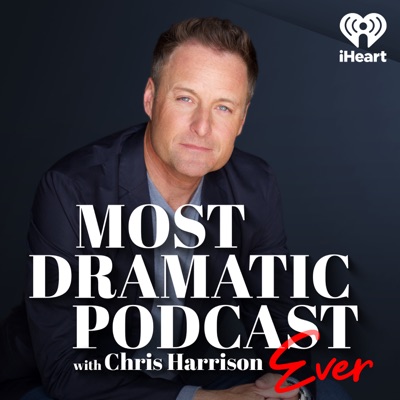 The Most Dramatic Podcast Ever with Chris Harrison:iHeartPodcasts