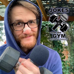 Jokes and the Gym with Rudy Tyburczy