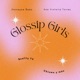 Glossip Girls 