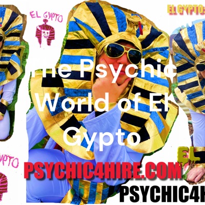 The Psychic World of El Gypto