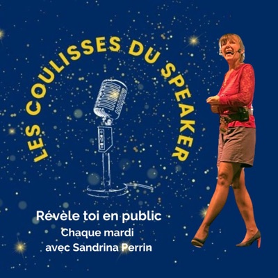 Les coulisses du speaker. Pour te révéler en public.:Sandrina Perrin