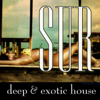 Sur : Deep & Exotic House Music - Sur : Deep & Exotic House Music