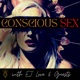Conscious Sex with EJ Love