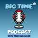 Big Time Podcast