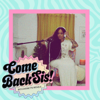 Come Back Sis - Chrisette Michele