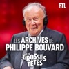 Les Grosses Têtes - Les archives de Philippe Bouvard