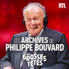 Les Grosses Têtes - Les archives de Philippe Bouvard - RTL