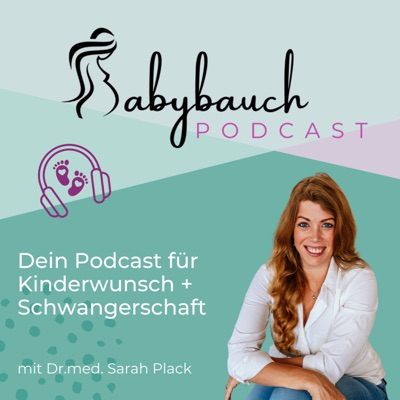 Der Babybauch Podcast - dein Podcast für Kinderwunsch und Schwangerschaft Der Babybauch Podcast - dein Podcast für Kinderwunsch und Schwangerschaft